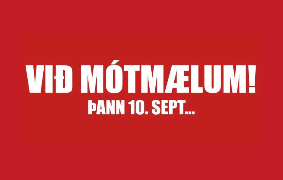 Við mótmælum! þann 10. sept...